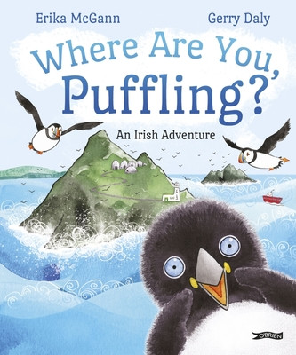 Where Are You, Puffling?: An Irish Adventure (McGann Erika)(Paperback)