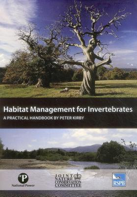 Habitat Management for Invertebrates: A practical handbook (Kirby Peter)(Paperback)