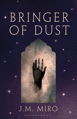 Bringer of Dust - The spellbinding second book in the internationally bestselling Talents Trilogy (Miro J M)(Pevná vazba)