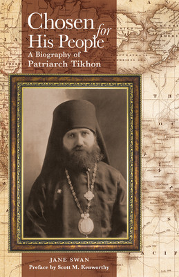 Chosen for His People: A Biography of Patriarch Tikhon (Swan Jane)(Paperback)