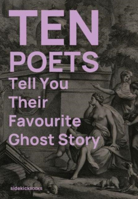 Ten Poets Tell You Their Favourite Ghost Story(Paperback / softback)