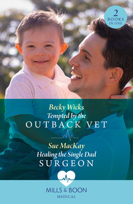 Tempted By The Outback Vet / Healing The Single Dad Surgeon - Tempted by the Outback Vet / Healing the Single Dad Surgeon (Wicks Becky)(Paperback / softback)
