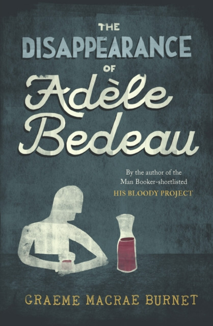 Disappearance of Adele Bedeau (Burnet Graeme Macrae)(Paperback / softback)