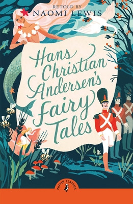 Hans Christian Andersen's Fairy Tales - Retold by Naomi Lewis (Andersen Hans Christian)(Paperback / softback)
