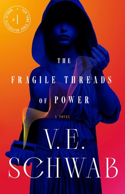 The Fragile Threads of Power (Schwab V. E.)(Paperback)