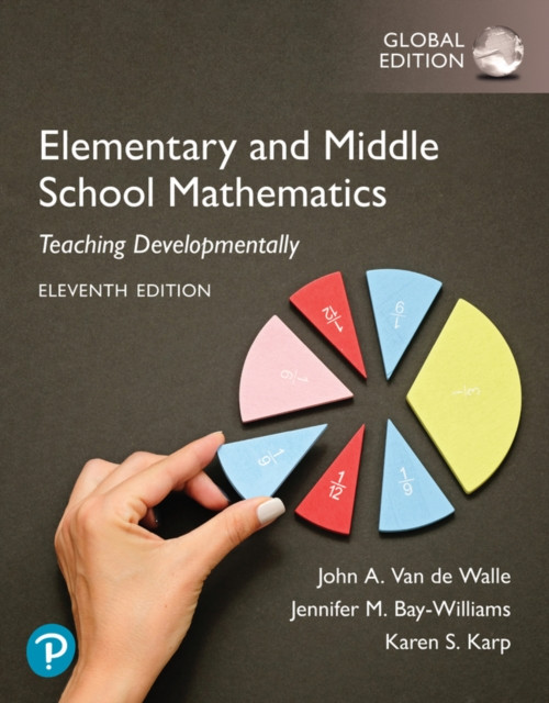 Elementary and Middle School Mathematics: Teaching Developmentally, Global Edition (Walle John)(Paperback / softback)