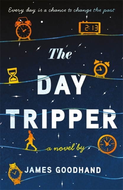 Day Tripper - A tender new novel on the importance of small actions (Goodhand James)(Paperback / softback)