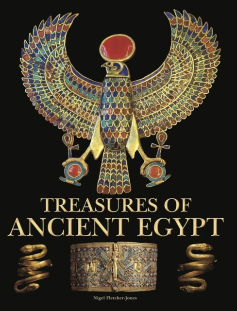 Treasures of Ancient Egypt (Fletcher-Jones Nigel)(Pevná vazba)