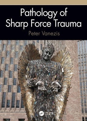 Pathology of Sharp Force Trauma (Vanezis Peter)(Paperback)