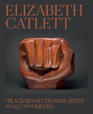 Elizabeth Catlett: A Black Revolutionary Artist and All That It Implies (Scruggs Dalila)(Pevná vazba)