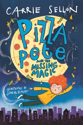 Pizza Pete and the Missing Magic (Sellon Carrie)(Paperback / softback)