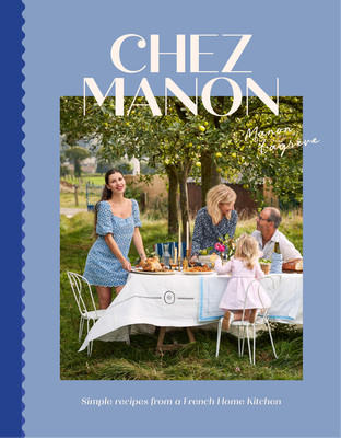 Chez Manon: Simple Recipes from a French Home Kitchen (Lagrve Manon)(Pevná vazba)