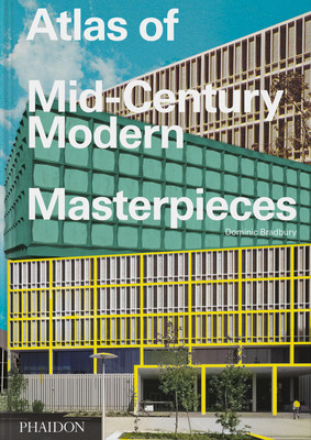 Atlas of Mid-Century Modern Masterpieces (Bradbury Dominic)(Pevná vazba)