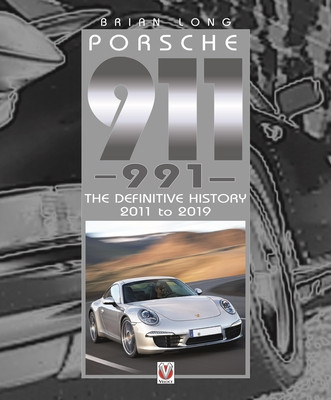Porsche 911 (991): The Definitive History 2011 to 2019 (Long Brian)(Pevná vazba)