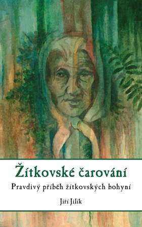 Žítkovské čarování - Jiří Jilík, Miroslav Potyka