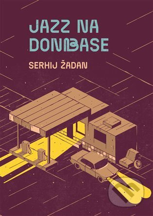 Jazz na Donbase - Serhij Žadan