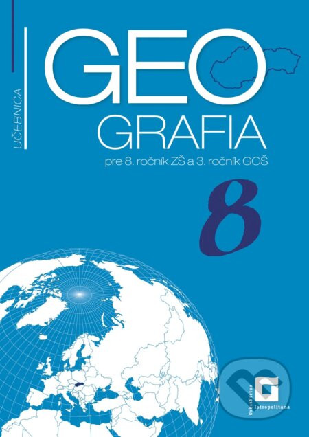 Geografia 8 - učebnica - Patrik Bubelíny, Gabriela Markusová