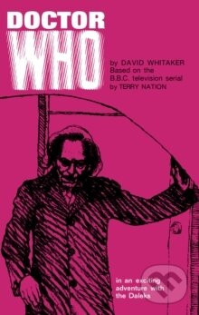 Doctor Who and the Daleks - David Whitaker