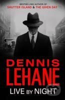 Live by Night - Dennis Lehane