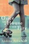 Once in a House on Fire - Andrea Ashworth