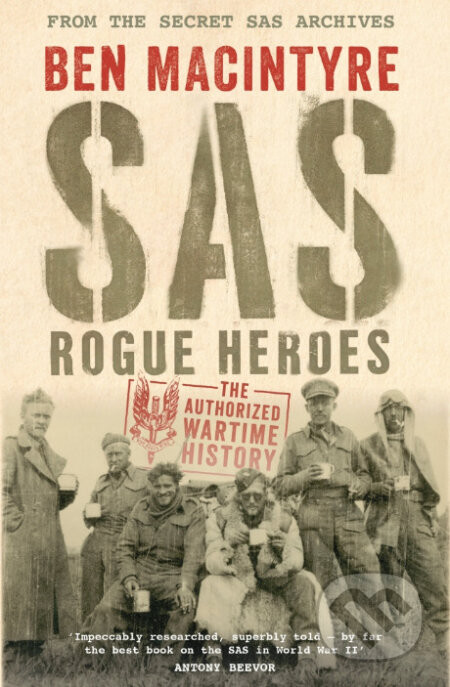 SAS Rogue Heroes - Ben Macintyre