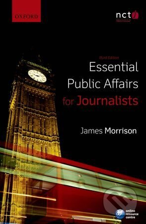 Essential Public Affairs for Journalists - James Morrison