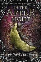 In the Afterlight (a Darkest Minds Novel): A Darkest Minds Novel - Alexandra Bracken