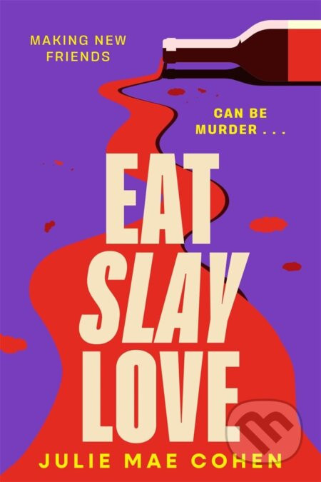 Eat Slay Love - Julie Mae Cohen