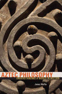 Aztec Philosophy: Understanding a World in Motion (Maffie James)(Paperback)