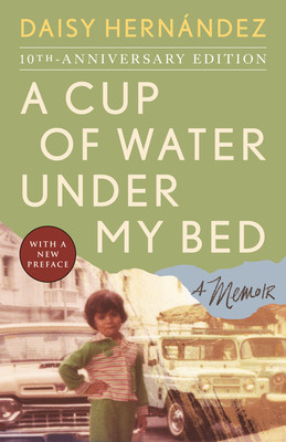 A Cup of Water Under My Bed: A Memoir (Hernndez Daisy)(Paperback)