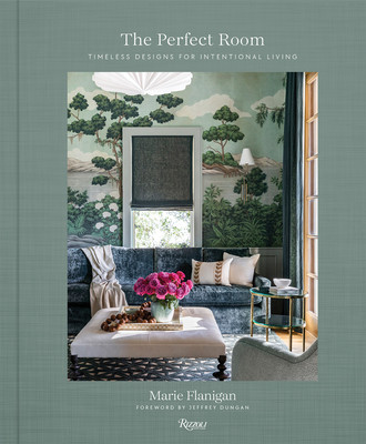 The Perfect Room: Timeless Designs for Intentional Living (Flanigan Marie)(Pevná vazba)
