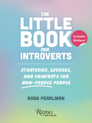 The Little Book for Introverts: Strategies, Excuses, and Comforts for Non-People People (Pearlman Robb)(Paperback)