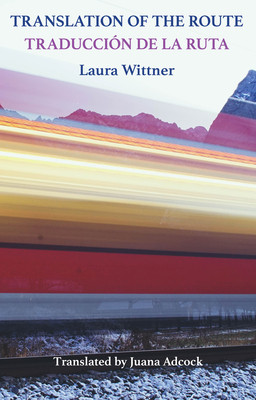 Translation of the Route: Traduccin de la Ruta (Wittner Laura)(Paperback)