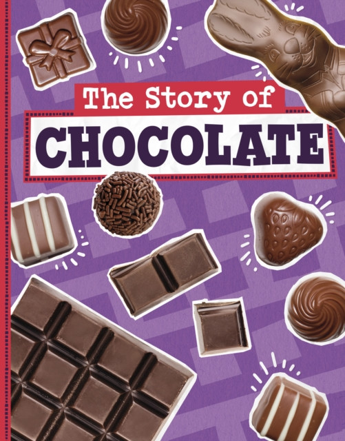Story of Chocolate (Koster Gloria)(Pevná vazba)