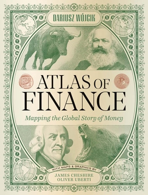 Atlas of Finance: Mapping the Global Story of Money (Wojcik Dariusz)(Pevná vazba)