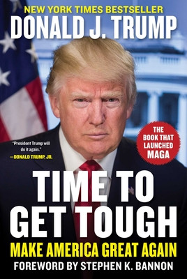 Time to Get Tough: Make America Great Again (Trump Donald J.)(Pevná vazba)