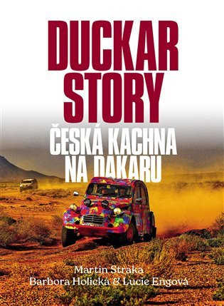Duckar Story - Bára Holická; Lucka Engová; Martin Straka