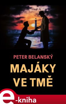 Majáky ve tmě - Peter Belanský