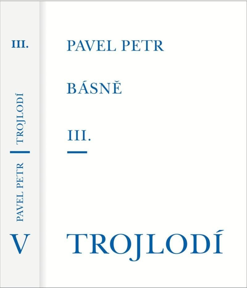 Básně III. / Trojlodí - Pavel Petr