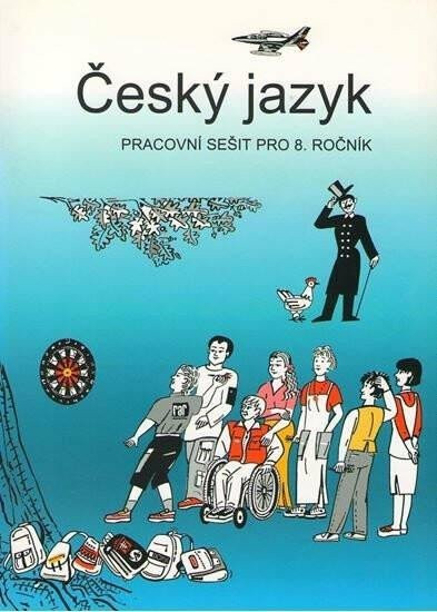 Český jazyk - pracovní sešit pro 8. ročník - Zdeněk Topil