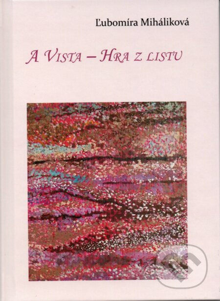 A vista - Hra z listu - Ľubomíra Miháliková