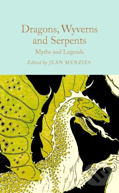Dragons, Wyverns and Serpents - Pan Macmillan