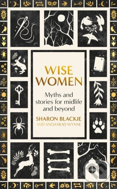 Wise Women - Sharon Blackie, Angharad Wynne