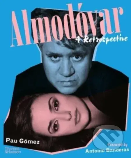 Almodovar: A Retrospective - Pau Gomez, Antonio Banderas, Cecilia Roth