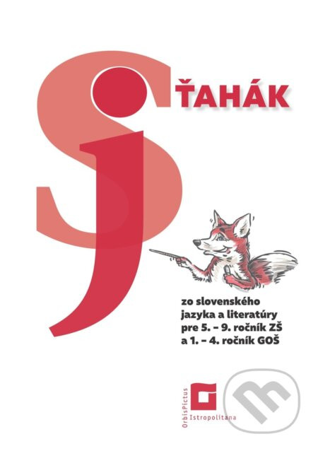 Ťahák zo slovenského jazyka a literatúry - Jarmila Krajčovičová, Lucia Demková