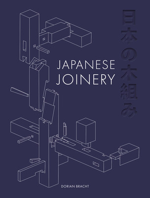 The Japanese Joinery (Bracht Dorian)(Paperback)