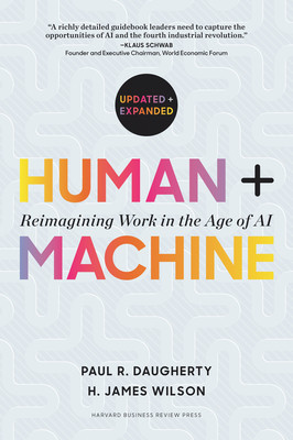 Human + Machine, Updated and Expanded: Reimagining Work in the Age of AI (Daugherty Paul R.)(Pevná vazba)