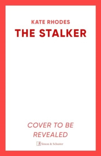 Stalker - A nail-bitingly tense thriller that will have you looking over your shoulder until the final shocking twist (Rhodes Kate)(Paperback / softback)