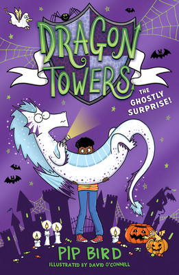 Dragon Towers: The Ghostly Surprise (Bird Pip)(Paperback / softback)