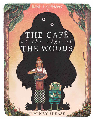 Cafe at the Edge of the Woods (Please Mikey)(Paperback / softback)